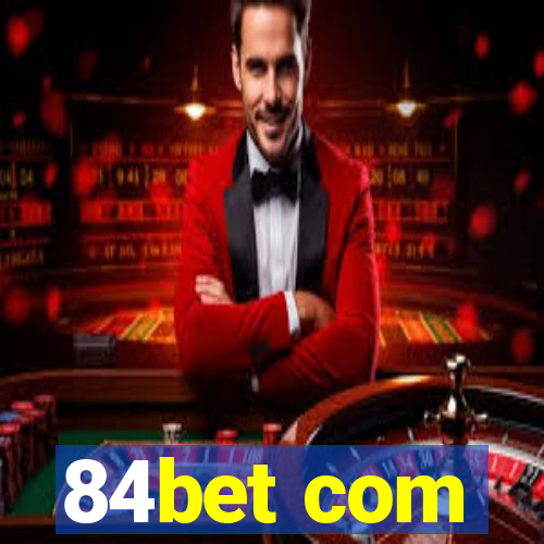 84bet com